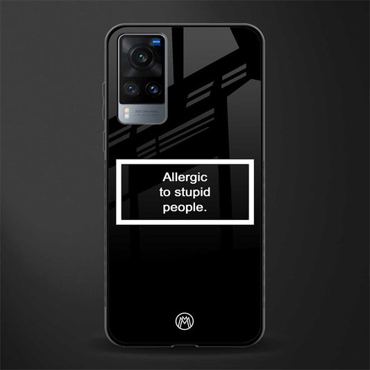 allergic to stupid people black glass case for vivo x60 image