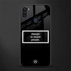 allergic to stupid people black glass case for samsung a11 image
