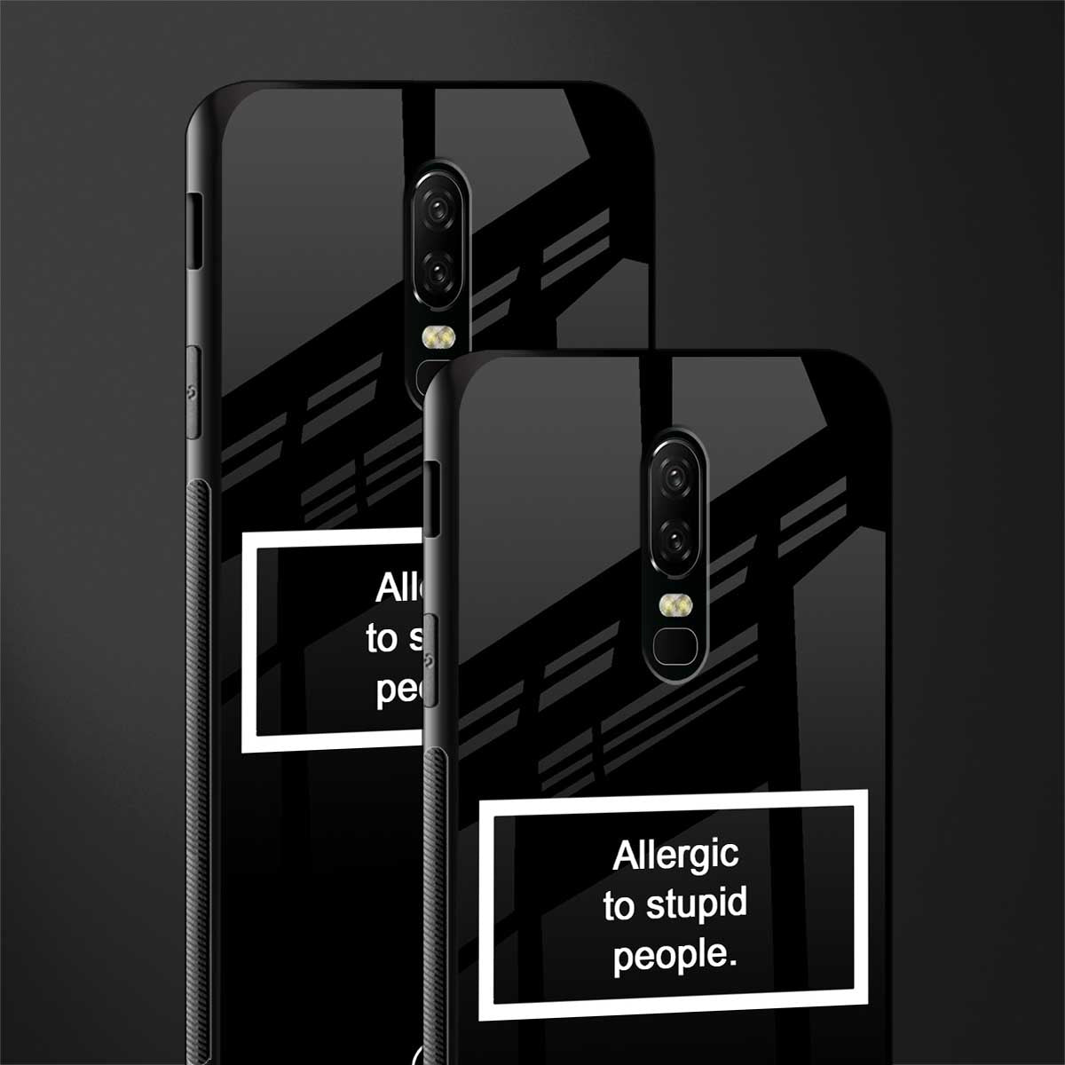 allergic to stupid people black glass case for oneplus 6 image-2