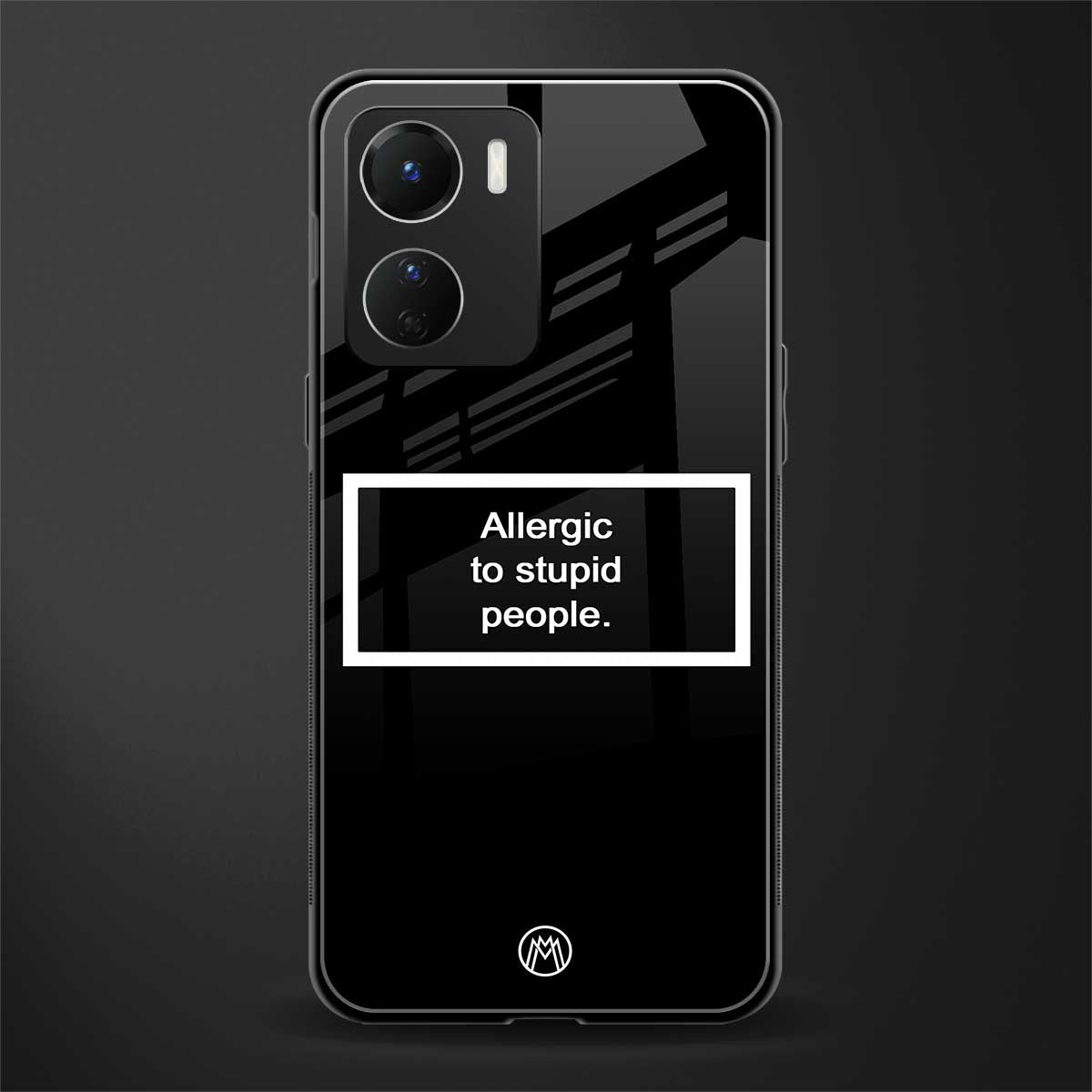 allergic to stupid people black back phone cover | glass case for vivo y16