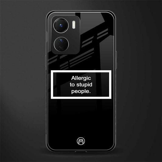 allergic to stupid people black back phone cover | glass case for vivo y16
