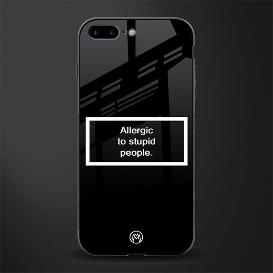 allergic to stupid people black glass case for iphone 8 plus image
