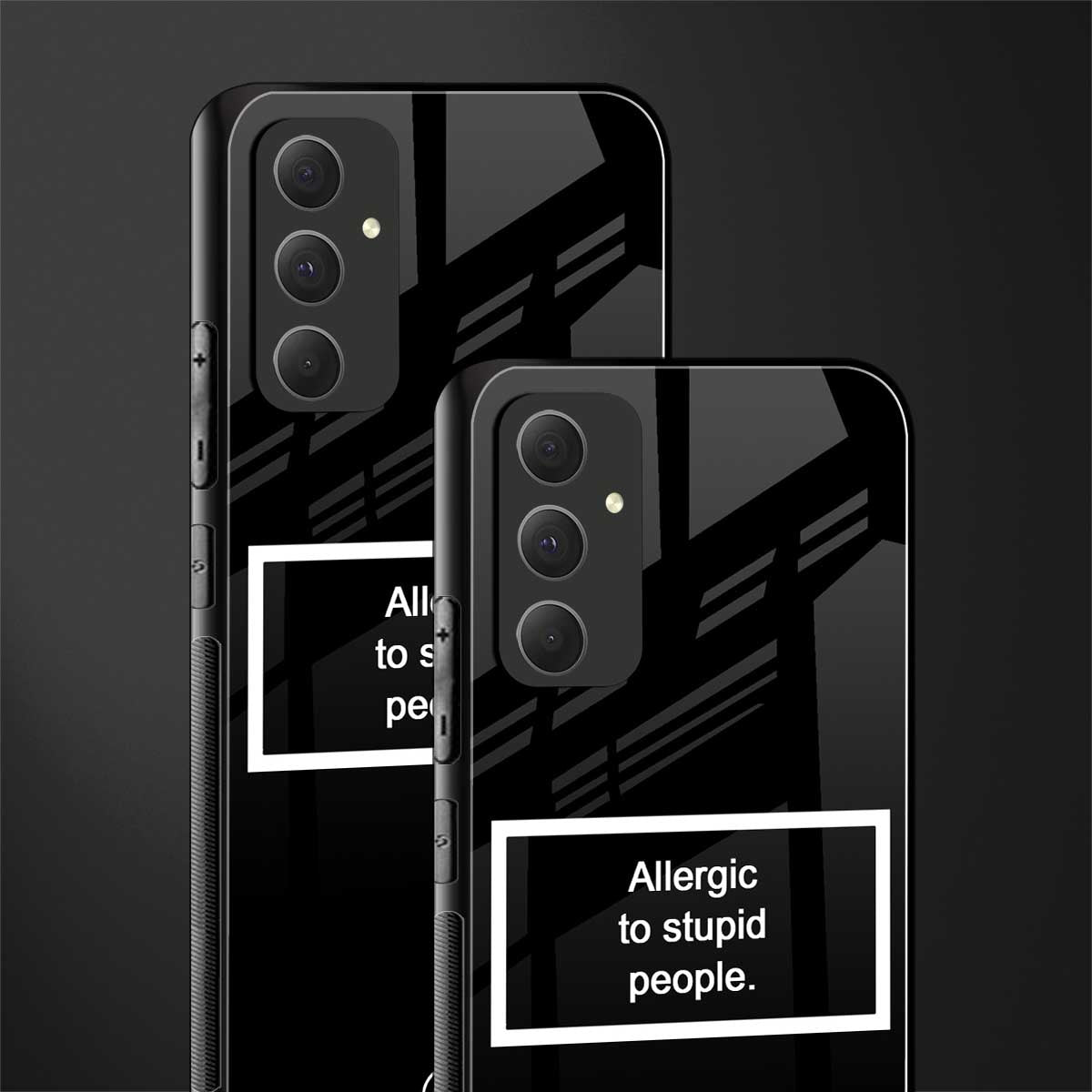 allergic to stupid people black back phone cover | glass case for samsung galaxy a54 5g