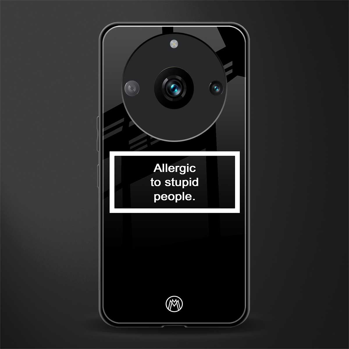 allergic to stupid people black back phone cover | glass case for realme 11 pro 5g