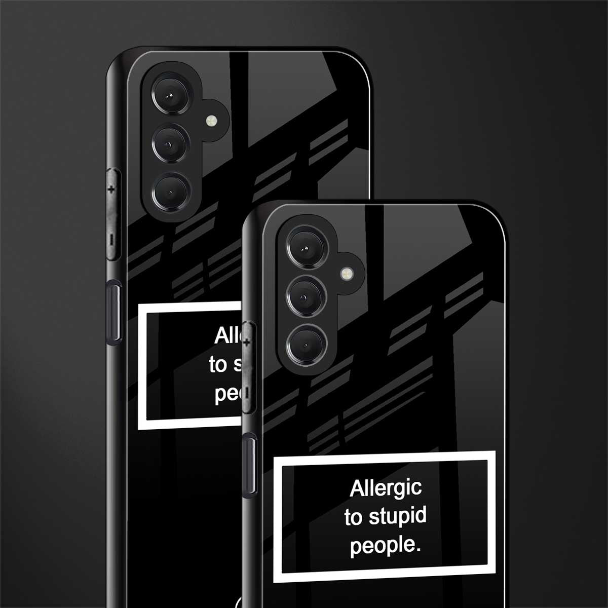 allergic to stupid people black back phone cover | glass case for samsun galaxy a24 4g