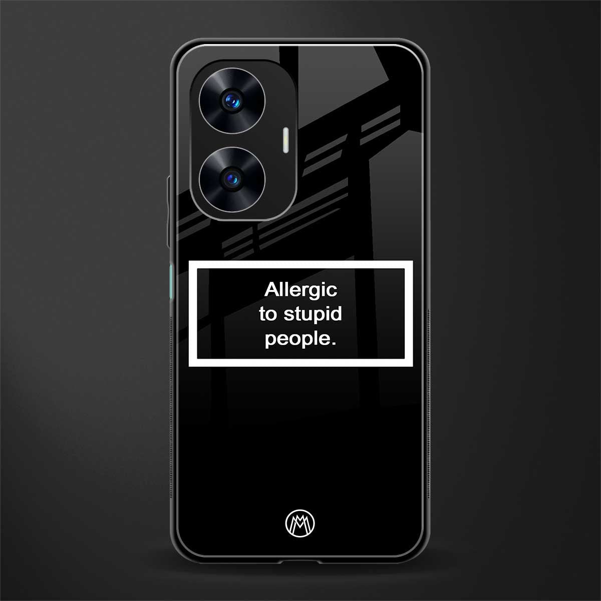 allergic to stupid people black back phone cover | glass case for realme c55