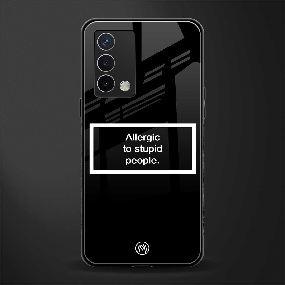 allergic to stupid people black back phone cover | glass case for oppo a74 4g