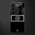 allergic to stupid people black back phone cover | glass case for vivo v27 pro 5g