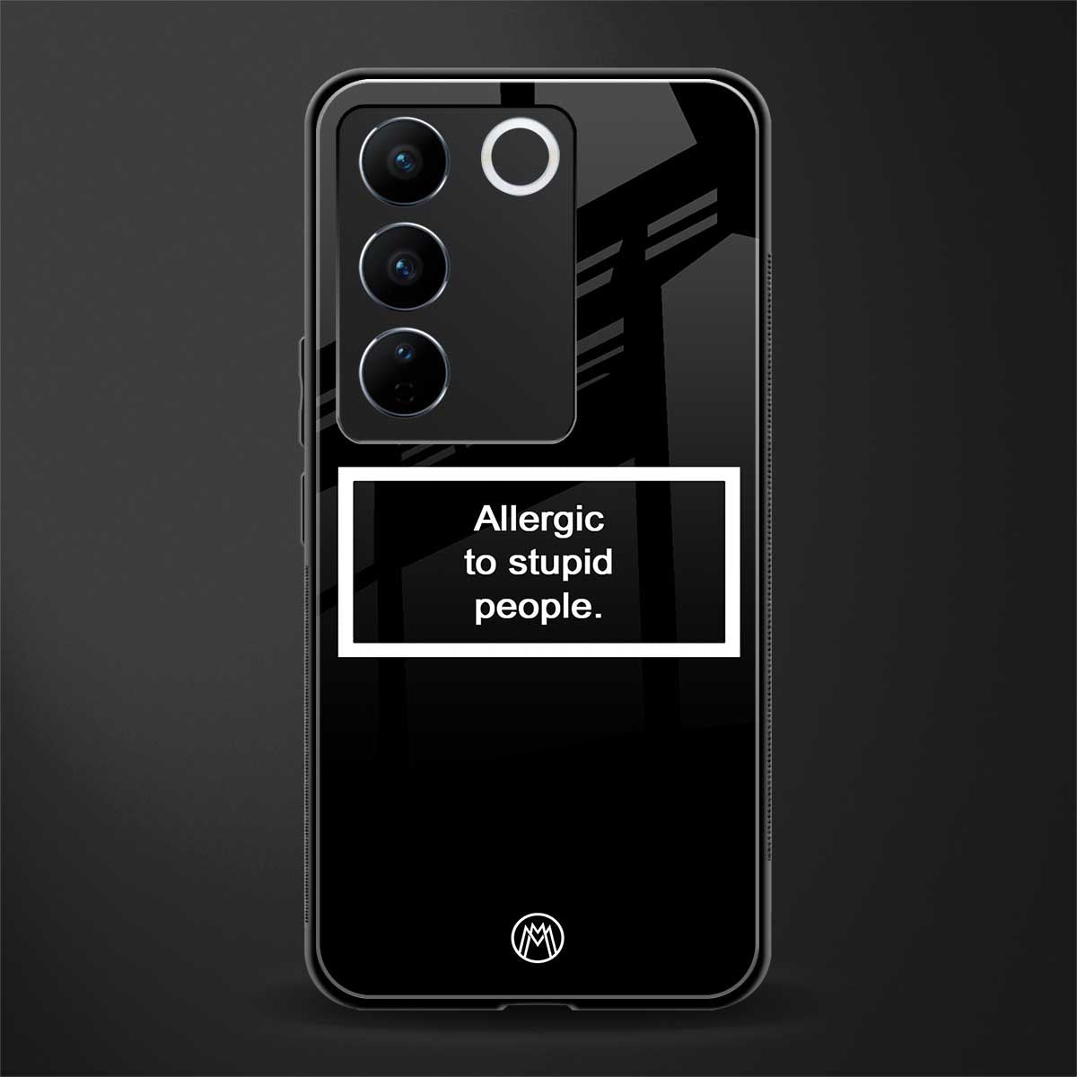 allergic to stupid people black back phone cover | glass case for vivo v27 pro 5g