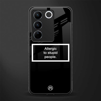 allergic to stupid people black back phone cover | glass case for vivo v27 pro 5g