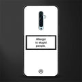 allergic to stupid people white glass case for oppo reno 2f image