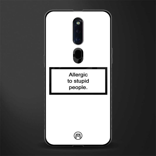 allergic to stupid people white glass case for oppo f11 pro image