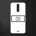 allergic to stupid people white glass case for oppo f11 image