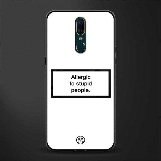 allergic to stupid people white glass case for oppo f11 image