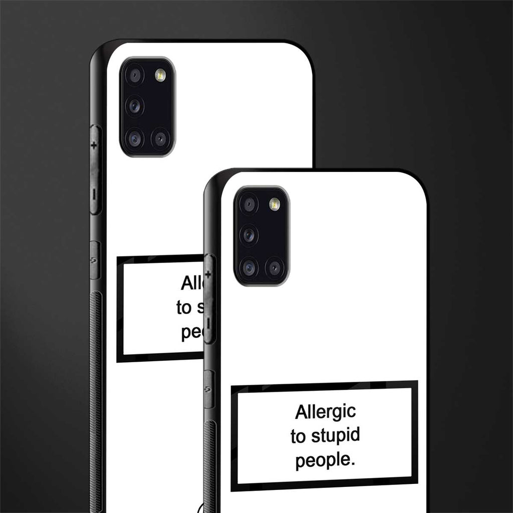 allergic to stupid people white glass case for samsung galaxy a31 image-2