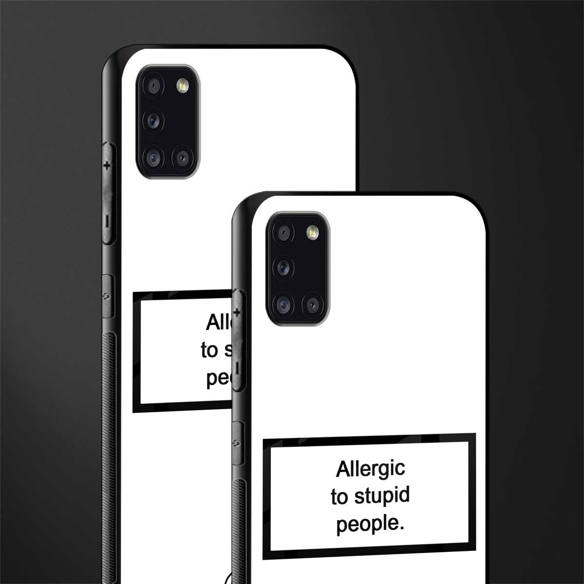 allergic to stupid people white glass case for samsung galaxy a31 image-2