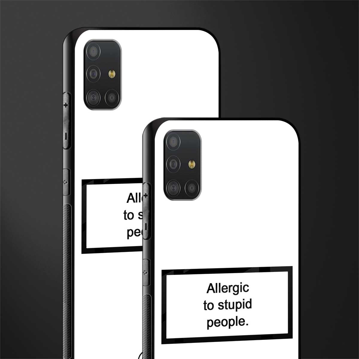 allergic to stupid people white glass case for samsung galaxy a51 image-2