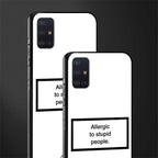 allergic to stupid people white glass case for samsung galaxy a71 image-2