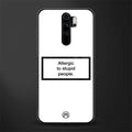 allergic to stupid people white glass case for redmi note 8 pro image