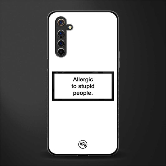 allergic to stupid people white glass case for realme 6 image