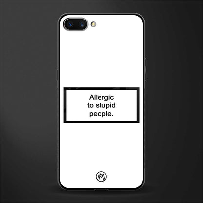 allergic to stupid people white glass case for realme c1 image