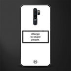 allergic to stupid people white glass case for oppo a5 2020 image