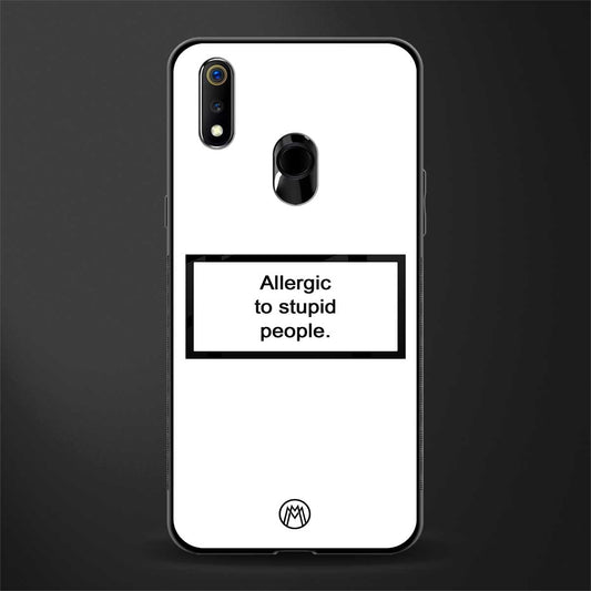 allergic to stupid people white glass case for realme 3 image