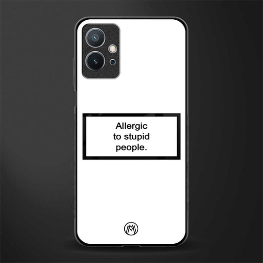 allergic to stupid people white glass case for vivo y75 5g image