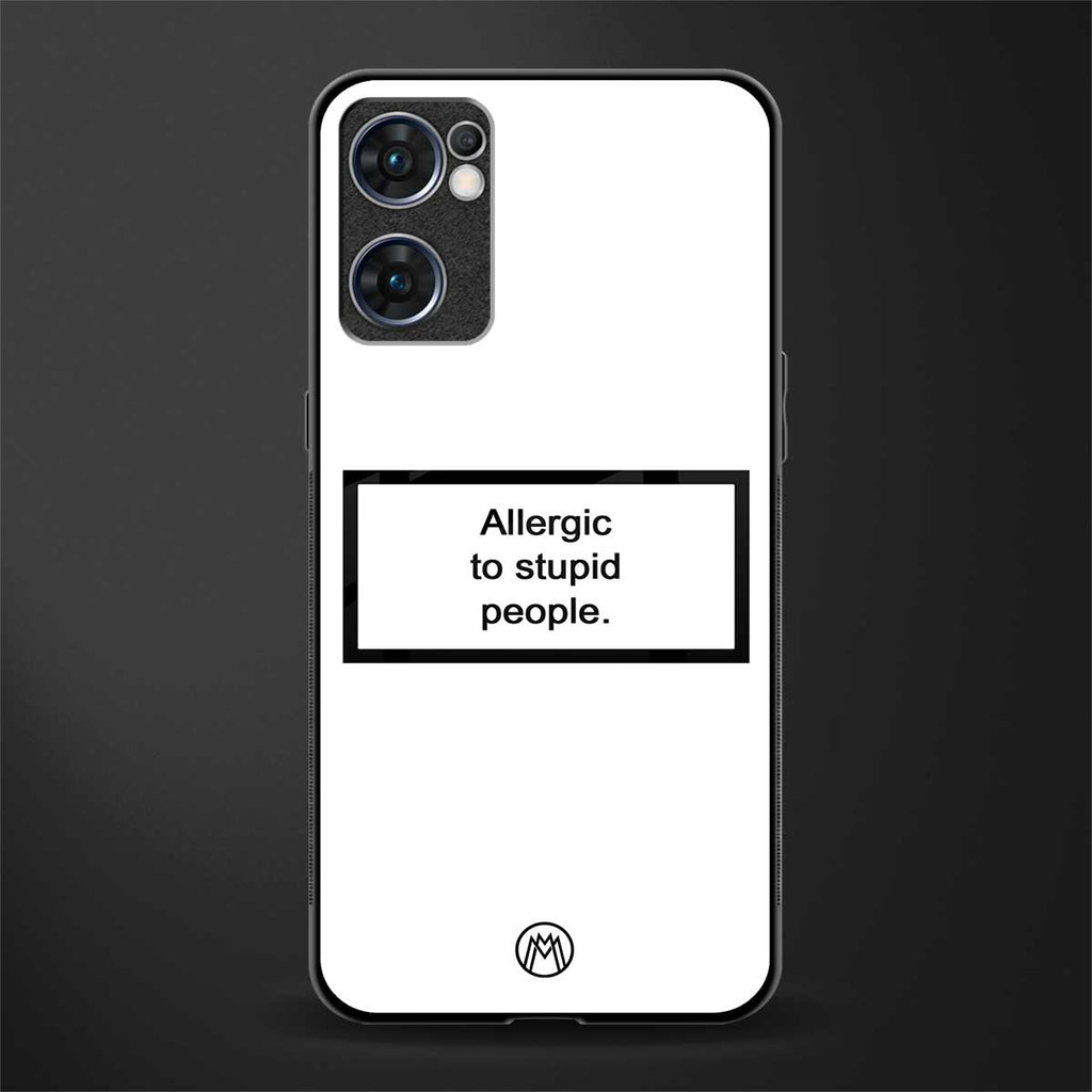 allergic to stupid people white glass case for oppo reno7 5g image