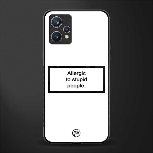 allergic to stupid people white glass case for realme 9 pro plus 5g image
