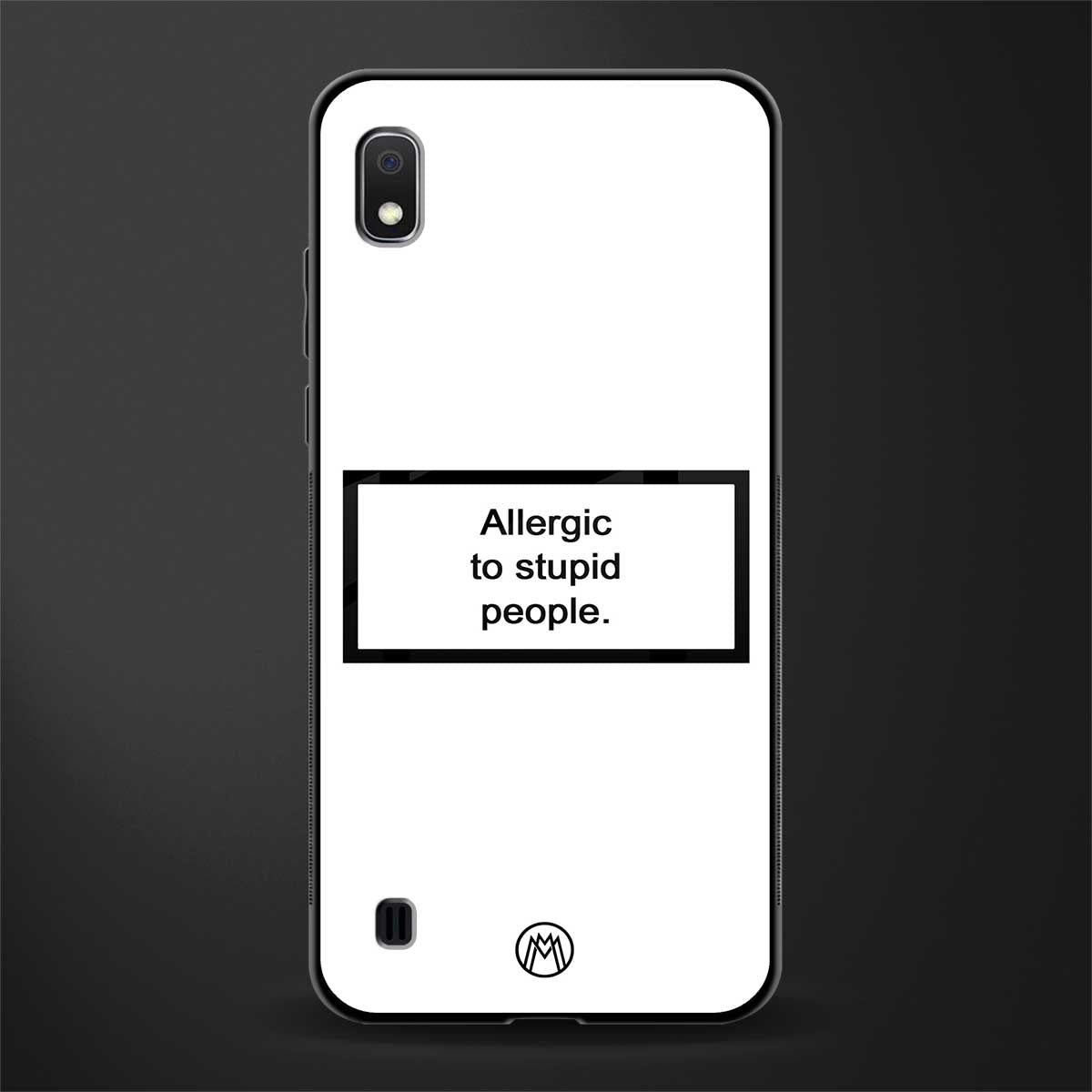 allergic to stupid people white glass case for samsung galaxy a10 image