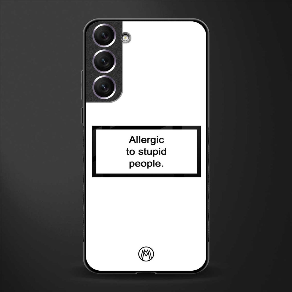 allergic to stupid people white glass case for samsung galaxy s22 plus 5g image