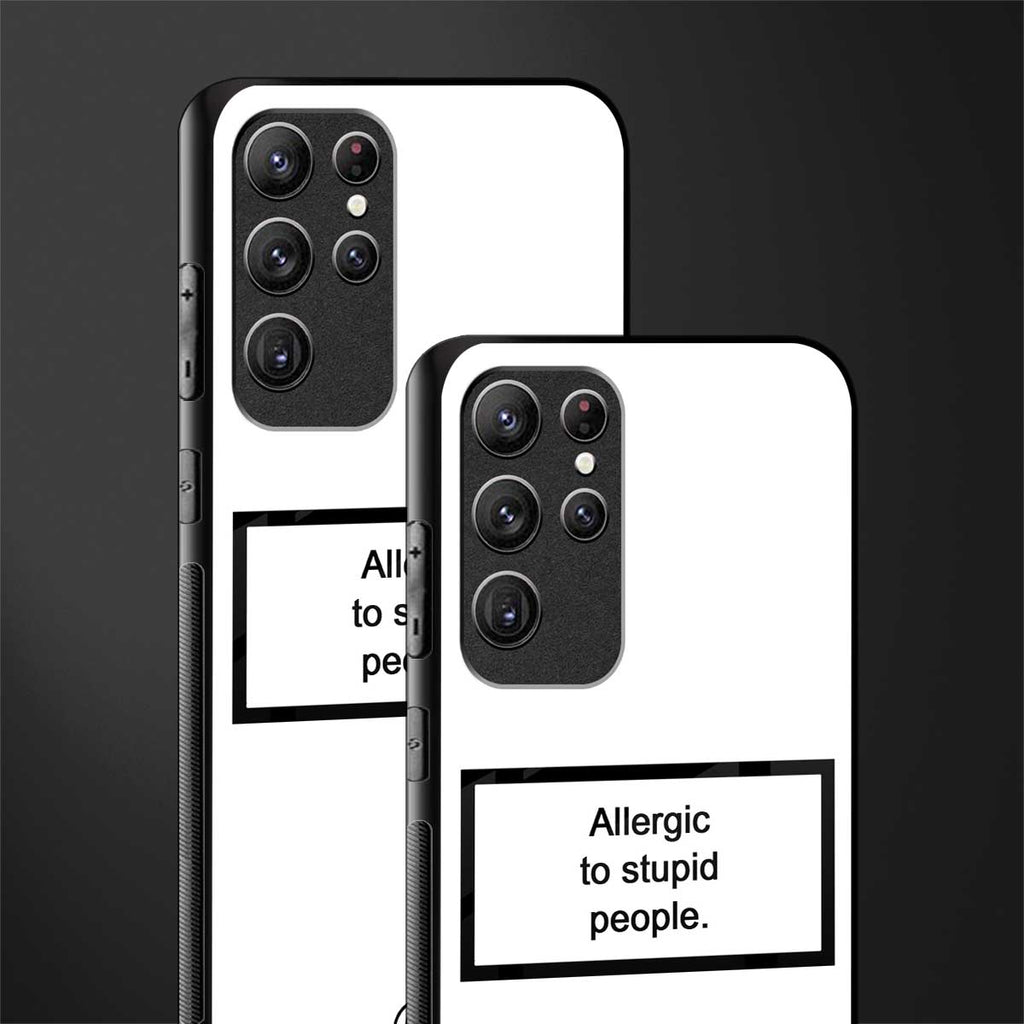 allergic to stupid people white glass case for samsung galaxy s22 ultra 5g image-2
