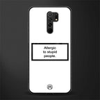 allergic to stupid people white glass case for poco m2 image