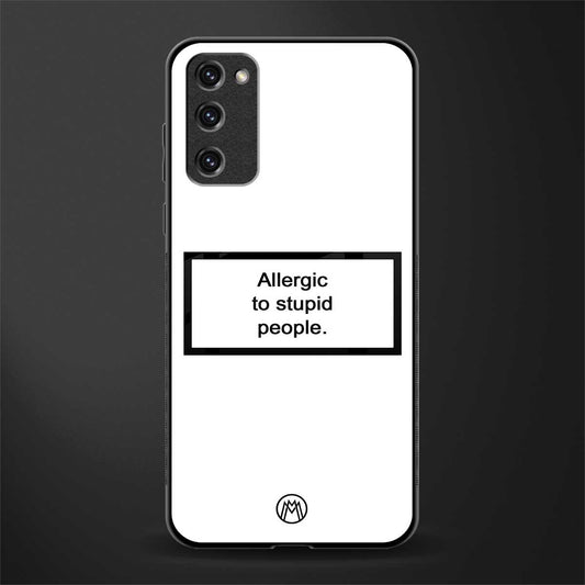allergic to stupid people white glass case for samsung galaxy s20 fe image