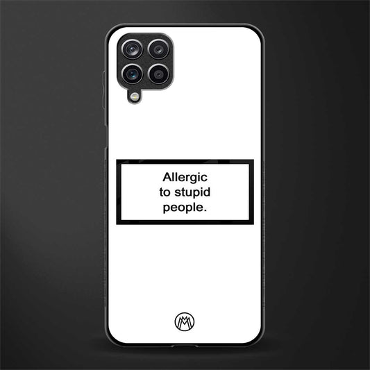 allergic to stupid people white glass case for samsung galaxy m12 image