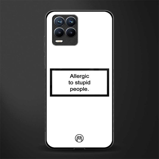 allergic to stupid people white glass case for realme 8 4g image