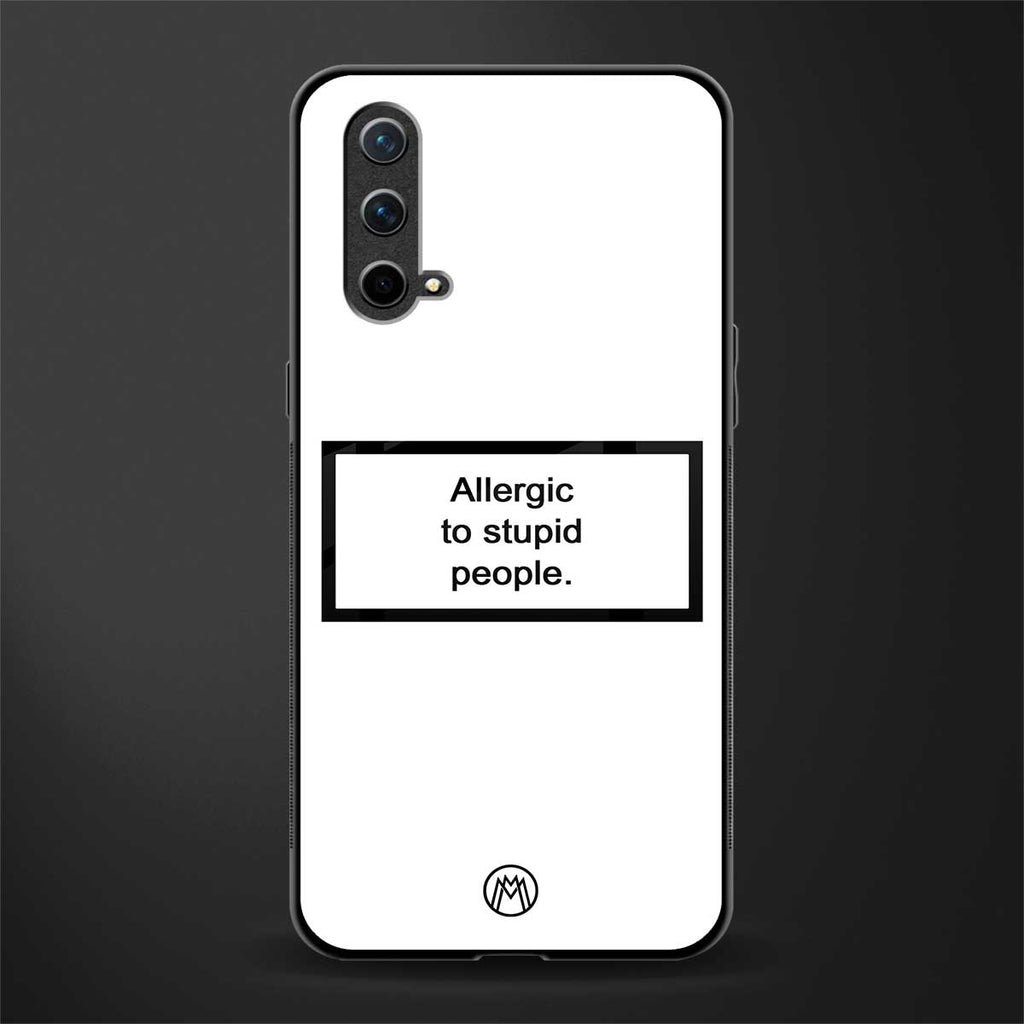 allergic to stupid people white glass case for oneplus nord ce 5g image