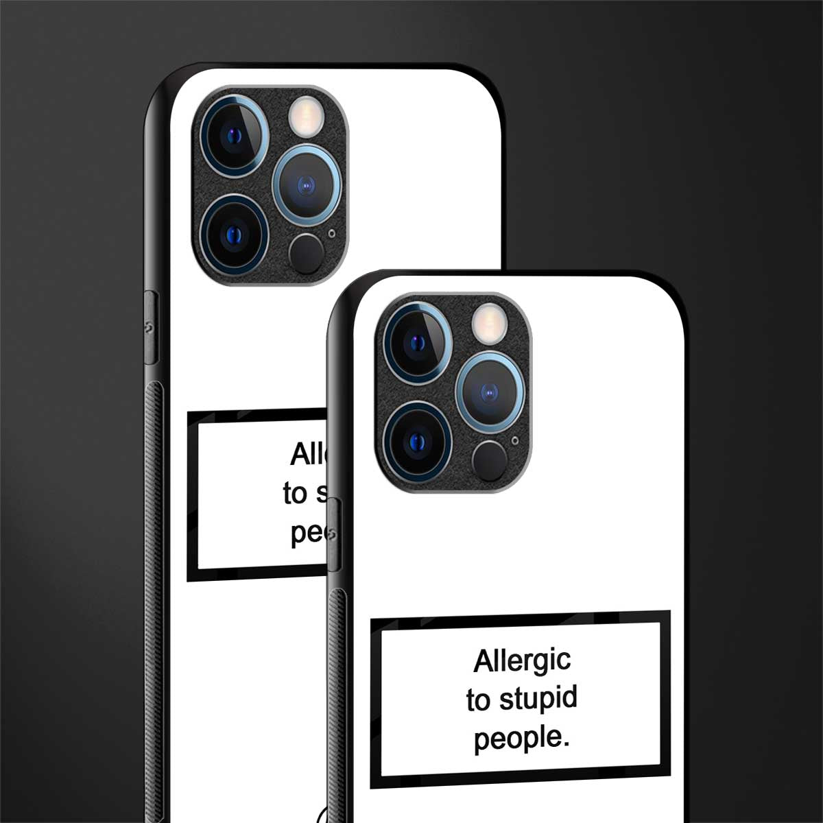 allergic to stupid people white glass case for iphone 12 pro image-2