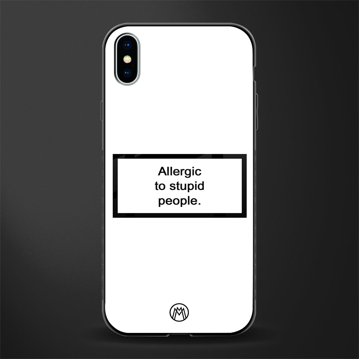 allergic to stupid people white glass case for iphone xs max image