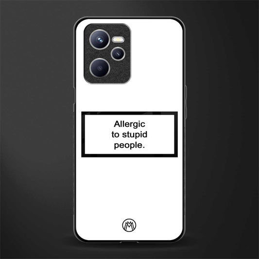 allergic to stupid people white glass case for realme c35 image