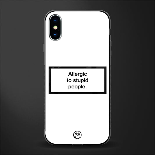 allergic to stupid people white glass case for iphone x image