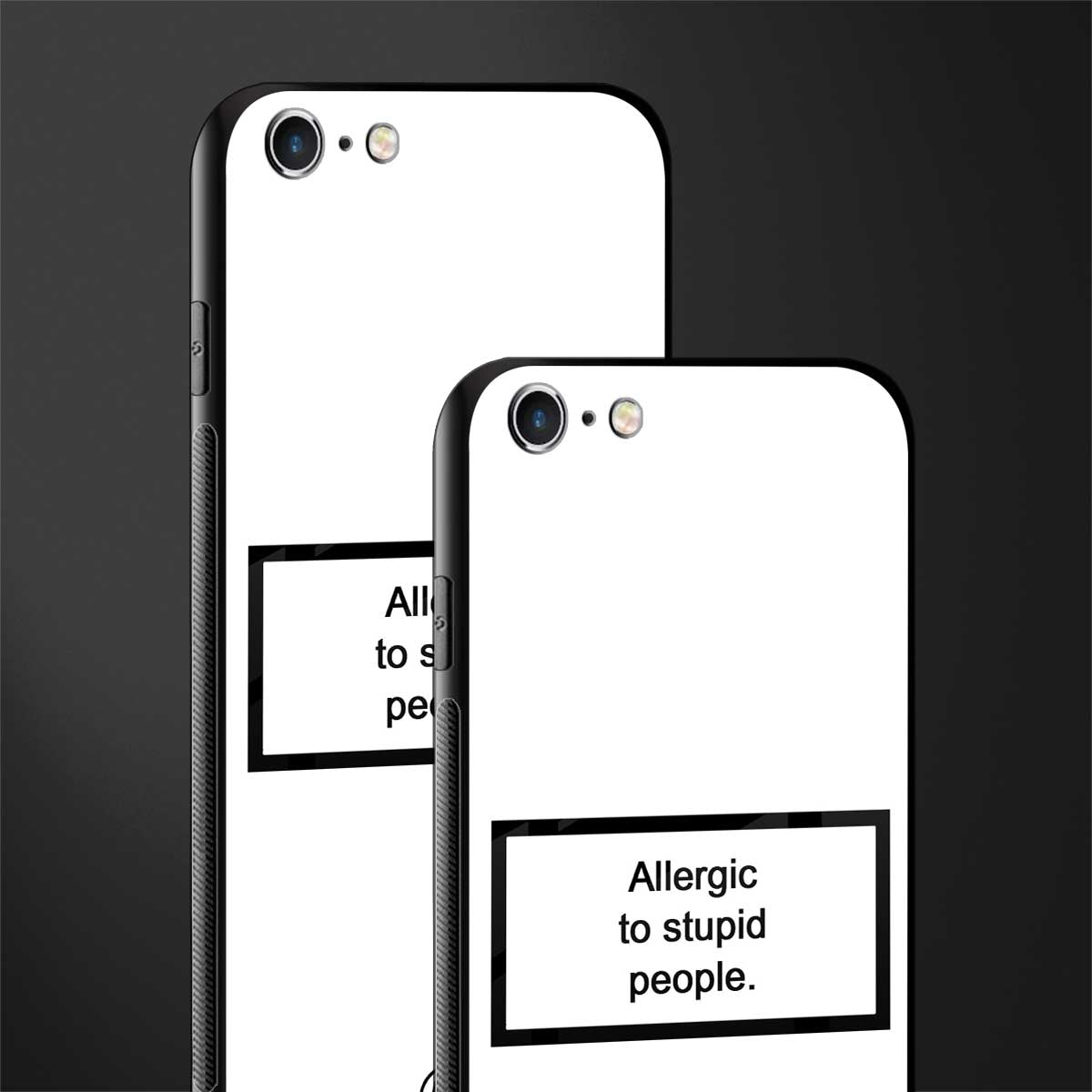 allergic to stupid people white glass case for iphone 6 plus image-2