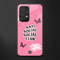 anti social social club pink edition back phone cover | glass case for samsung galaxy a53 5g