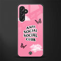 anti social social club pink edition back phone cover | glass case for samsun galaxy a24 4g