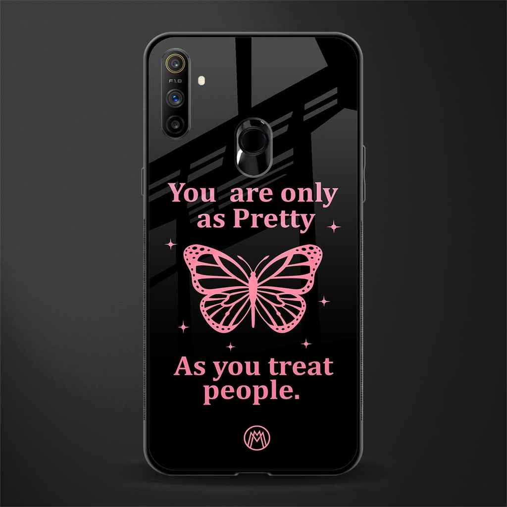 as pretty as you treat people glass case for realme narzo 10a image