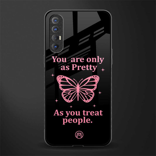 as pretty as you treat people glass case for oppo reno 3 pro image