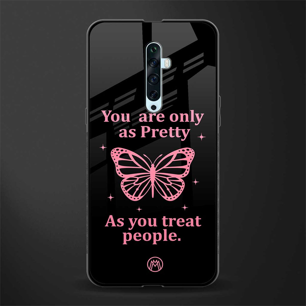 as pretty as you treat people glass case for oppo reno 2z image