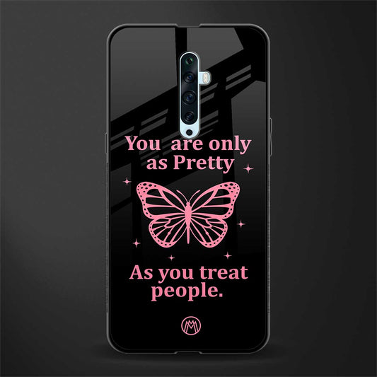 as pretty as you treat people glass case for oppo reno 2z image