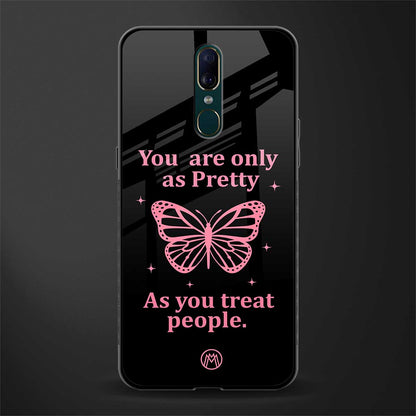 as pretty as you treat people glass case for oppo f11 image